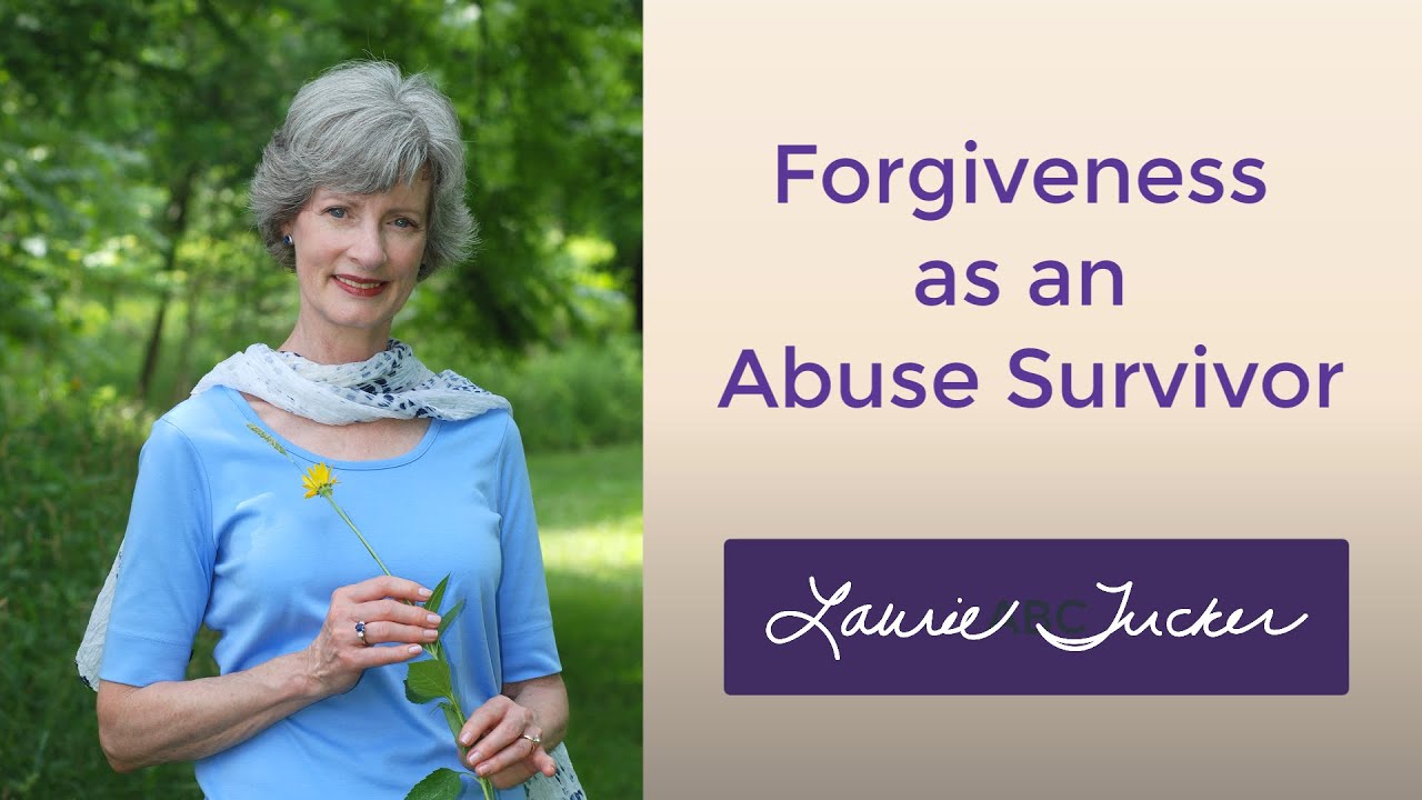 Forgiveness as an Abuse Survivor