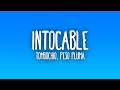 Tombochio, Peso Pluma - INTOCABLE (Letra/Lyrics)