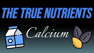 The True Nutrients  Calcium