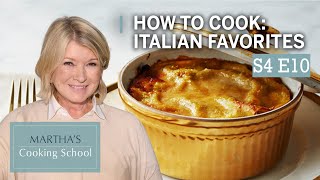 Martha Teaches You How To Cook Italian Food | Martha Stewart Cooking School S4E10 \\