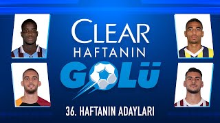 Trendyol Süper Lig 36. Haftanın En Güzel Golleri 2023/24 #Clear