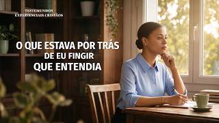 Testemunhos experienciais cristãos, Ep. 960: O que estava por trás de eu fingir que entendia
