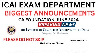 Breaking News | ICAI Exam department Bigger Announcement CA Foundation June 2024 Exams | Good news