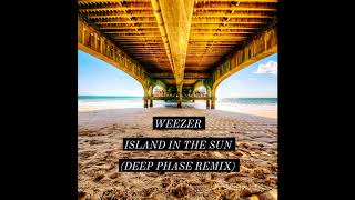 Video voorbeeld van "Weezer - Island In The Sun (Deep Phase Remix)"