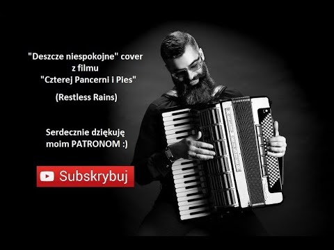 DESZCZE NIESPOKOJNE | CZTEREJ PANCERNI I PIES | COVER | AKORDEON | BOSSMusicLomza