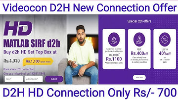 Videocon D2H New Connection Offers 2022 | Get Videocon D2H Stream Set Top Box Only Rs/- 700