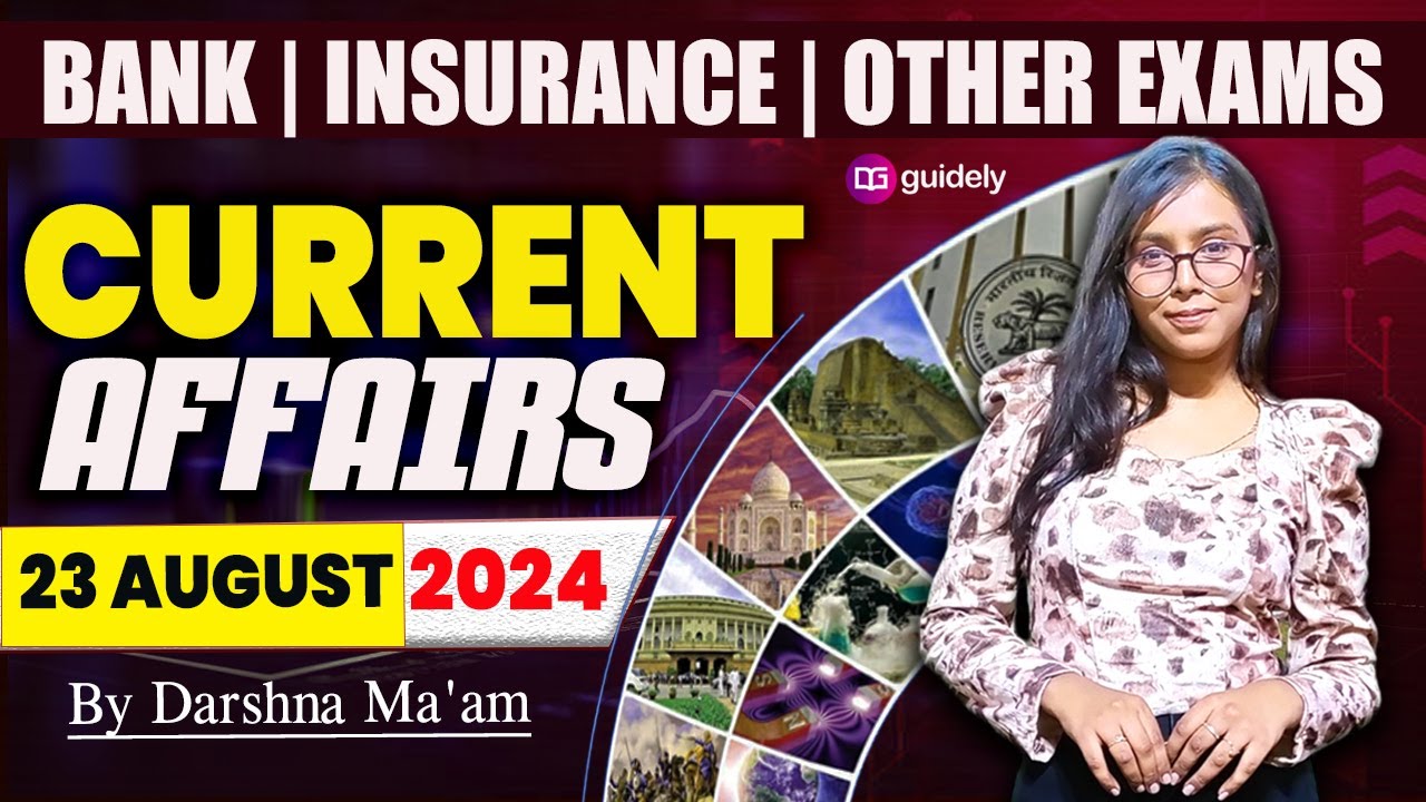 23 August CURRENT AFFAIRS 2024 | Latest and Important News CURRENT ...