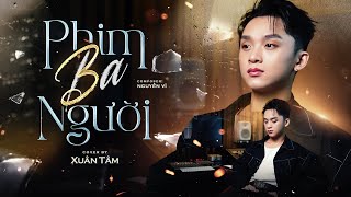 MOVIE THREE PEOPLE - NGUYEN VI | XUAN TAM COVER