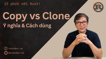 #0007 Copy vs Clone - Ý nghĩa và cách dùng
