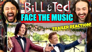 BILL & TED FACE THE MUSIC | TRAILER REACTION! (Bill & Ted 3)