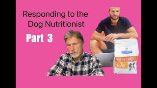 Responding to the Dog Nutritionist  Part 3