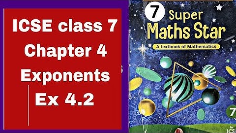 ICSE class 7 Super maths star Chapter 4 Exponents Ex 4.2