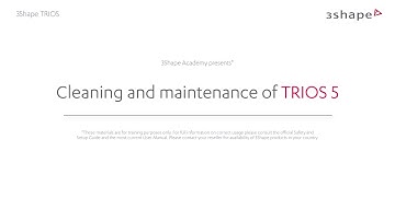 Cleaning and maintenance of TRIOS 5