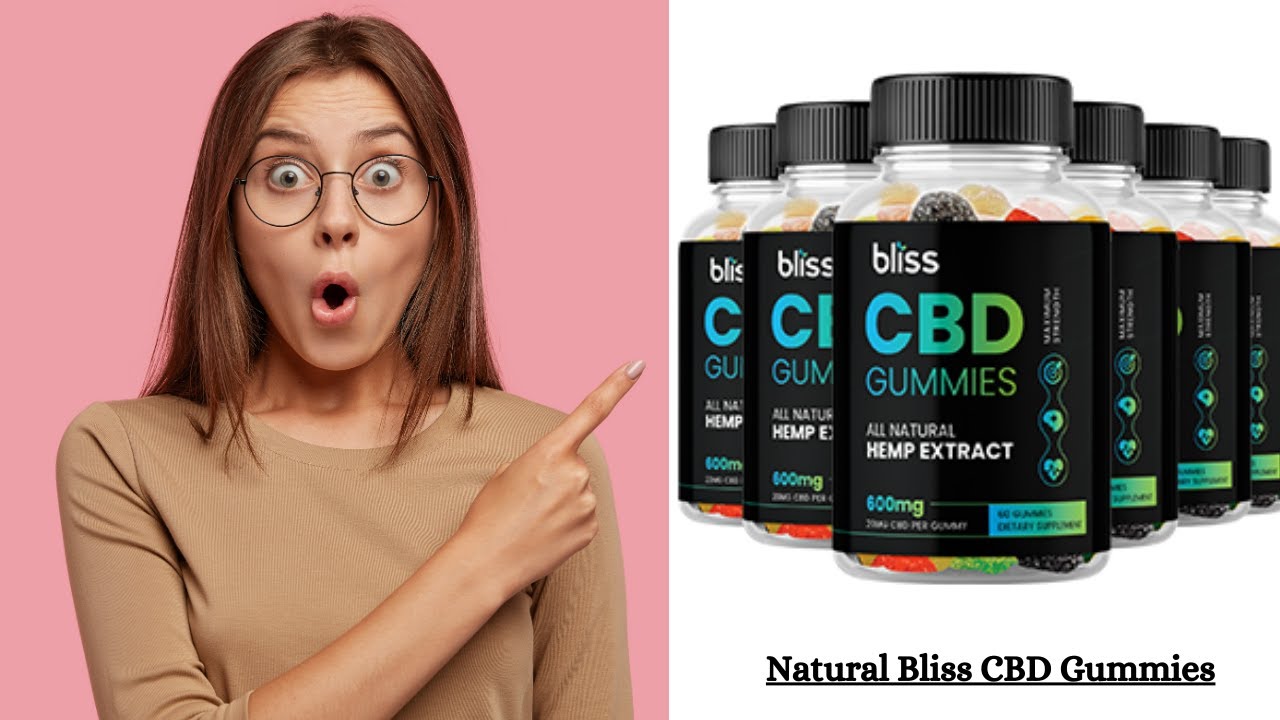 Natural Bliss CBD Gummies Review Exposed 2023] Beware Customer Opinions