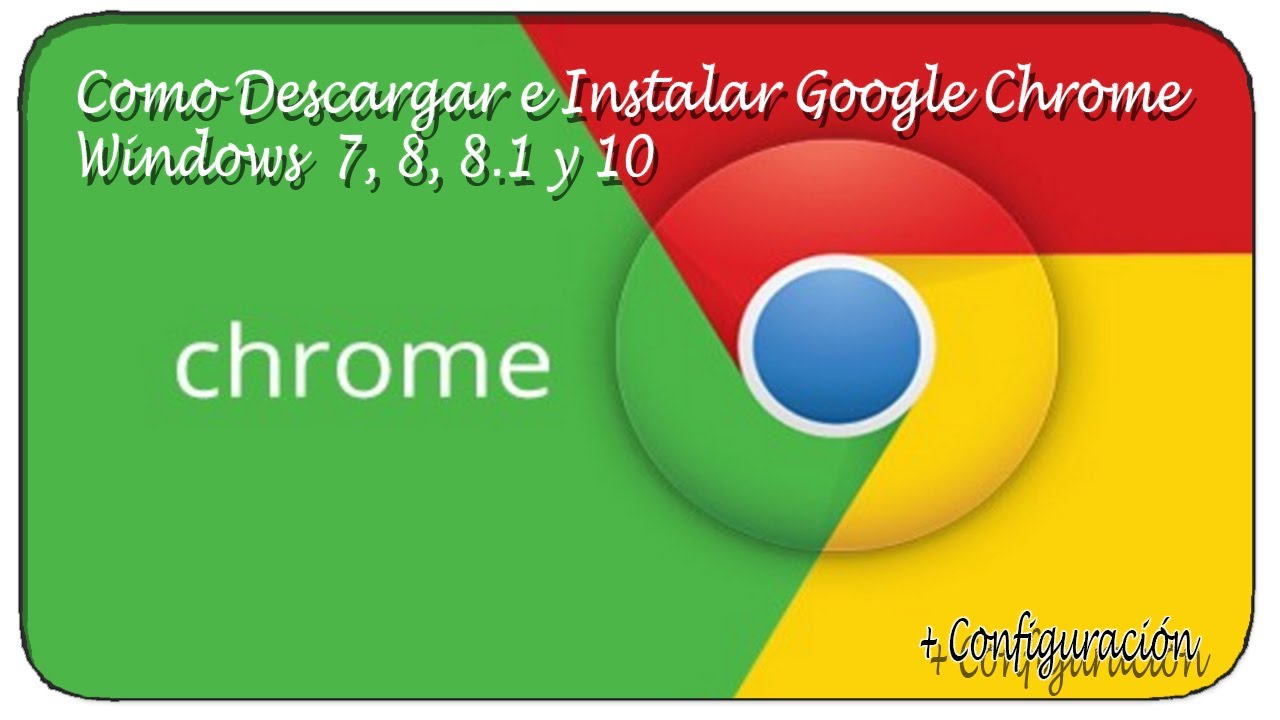 como descargar google chrome