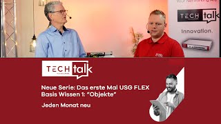 TECHtalk - Das erste Mal USG FLEX. Basis Wissen 1: Objekte (E09/2022)