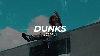 Dunks (Jon Z) - LETRA