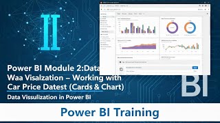 12. Power BI Module 2:  Data Visualization - Working with Car Price Dataset (Cards & Pie Chart)
