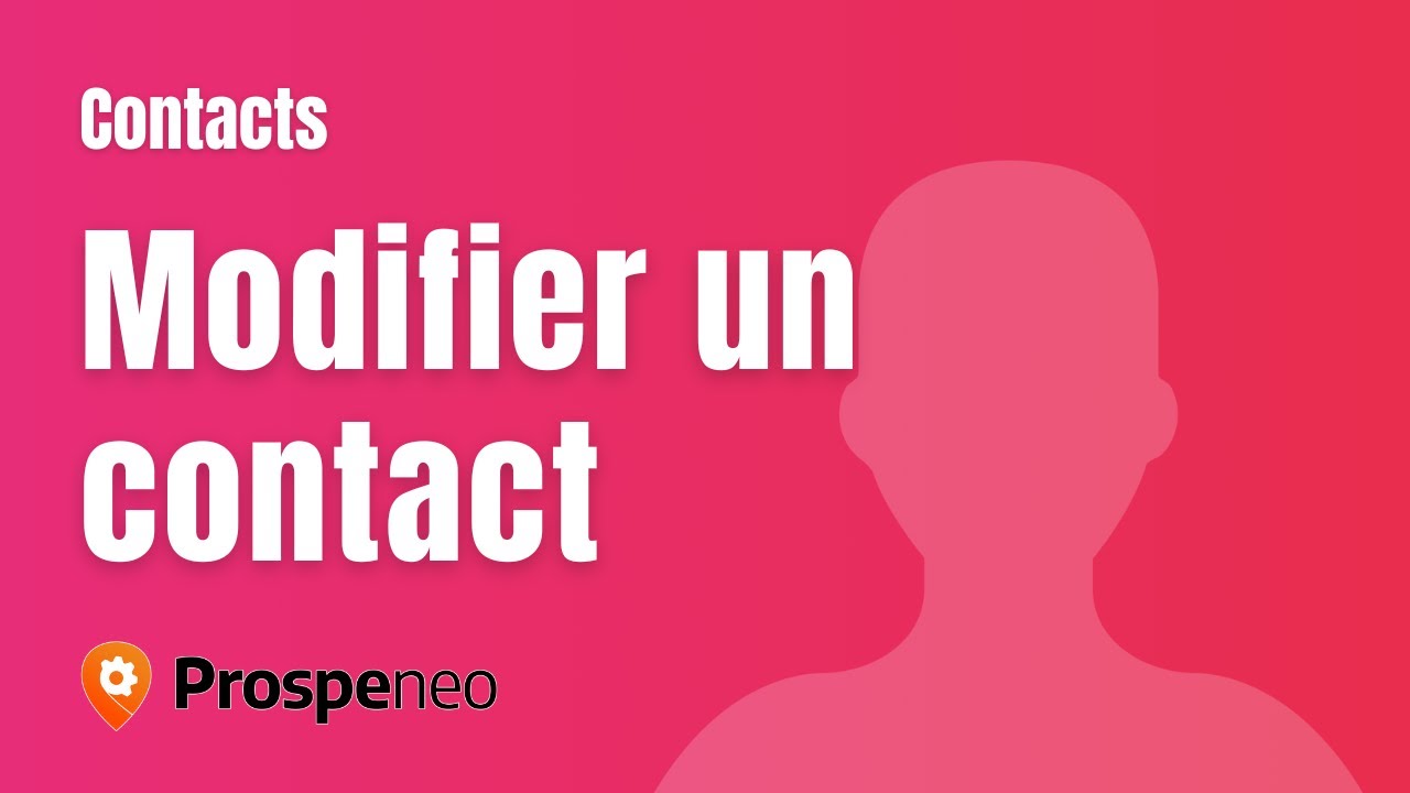 Modifier Un Contact Sur Prospeneo YouTube modifier-un-contact-sur-prospeneo-youtube