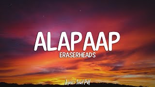 Video thumbnail of "Alapaap - Eraserheads (Lyrics)"