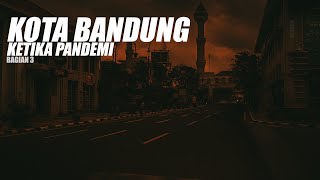 Download Lagu BEGINILAH SUASANA KOTA BANDUNG KETIKA PANDEMI 2021 (BAGIAN III) - SADEREK NUJU NAON? MP3 Download Lagu BEGINILAH SUASANA KOTA BANDUNG KETIKA PANDEMI 2021 (BAGIAN III) - SADEREK NUJU NAON? MP3