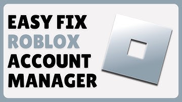 How To Fix Roblox Account Manager Failed To Launch Roblox (2025)