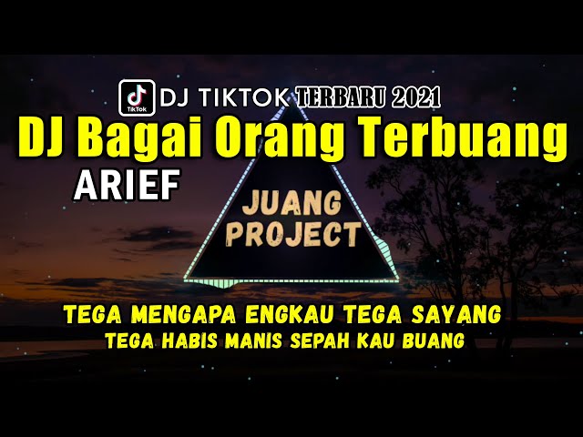 DJ BAGAI ORANG TERBUANG ARIEF | TEGA MENGAPA ENGKAU TEGA SAYANG DJ TIKTOK TERBARU 2021 FULL BASS class=