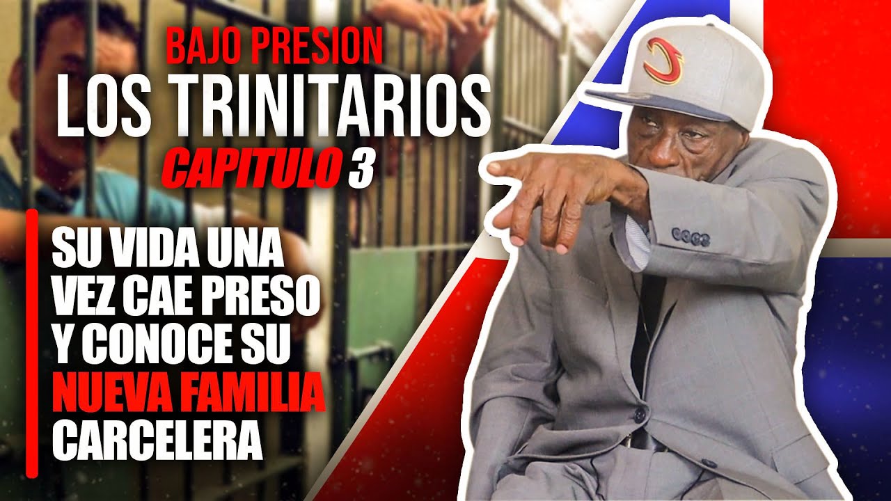 LOS TRINITARIOS: SU VIDA UNA VEZ CAE PRESO Y CONOCE SU NUEVA FAMILIA CARCELERA / CAPITULO 3