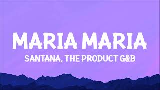 Santana - Maria Maria (Lyrics) ft. The Product G\&B