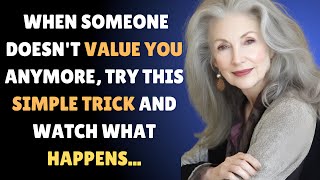 When Someone Doesnt Value You Anymore, Try This Simple Trick And Watch What Happens... Psychology