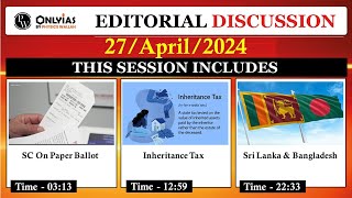 27 April 2024 | Editorial Discussion | Inheritance Tax, SC on paper ballot, Sri Lanka and Bangladesh