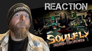 Soulfly - No pain = No Power - Reaction