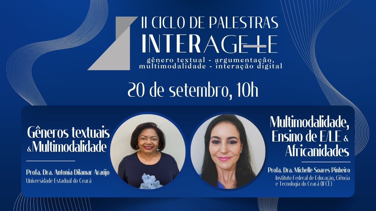 II Ciclo de Palestras INTERAGE-LE | Profa. Dra. Dilamar Araújo & Profa. Dra. Michelle Soares