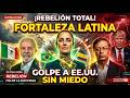 ¡GOLPE A LA DOCTRINA MONROE! México, Brasil y Colombia se Rebelan contra EE.UU: FORTALEZA LATINA