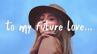 Finding Hope - to my future loves