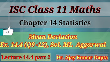 ISC class 11 maths | Mean Deviation | ML aggarwal Ex14.4 Q 9-12 | Discrete and continuous series  |