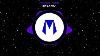 Tiki feat. Arkin - Ravana