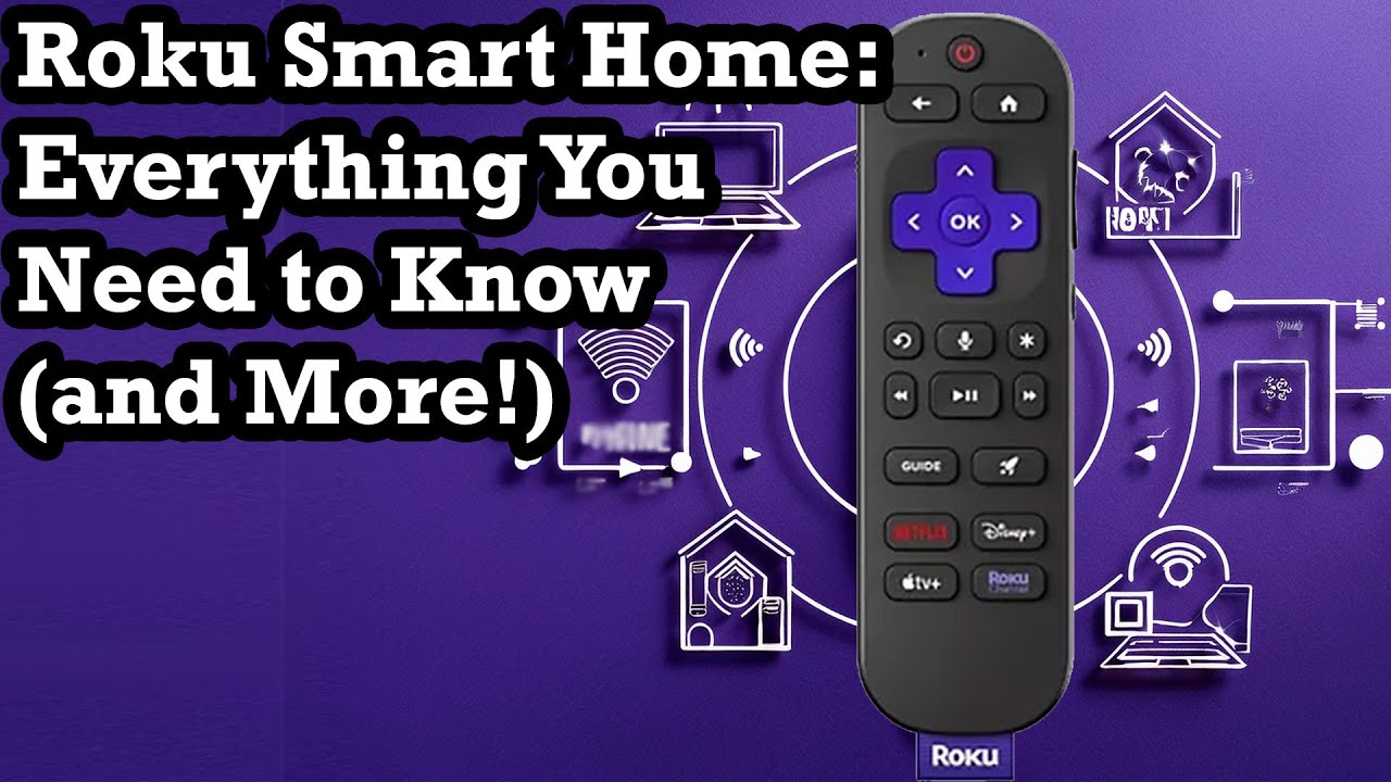 Roku Smart Home: Everything You Need to Know (and More!) Roku Smart Home: Everything You Need to Know (and More!)