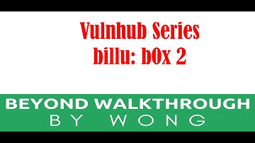 Cyber Security | Ethical Hacking |  Pentesting Lab | Vulnhub |  Walkthrough |  Billu B0x 2