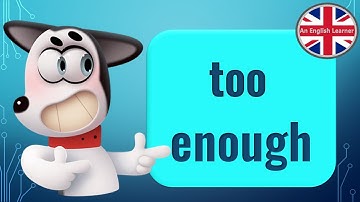Too/ Enough. Simple Use Explanation with examples
