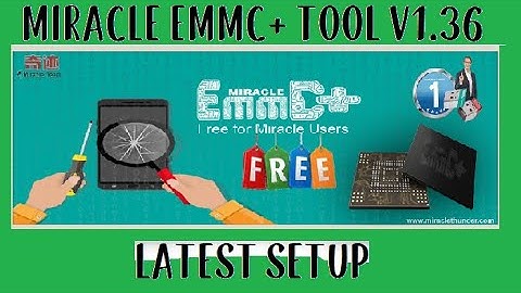 Miracle Emmc Plus V1.36 New Setup Update! New Year Gift for Miracle Users