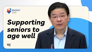 SGBudget2025: Supporting seniors to age well