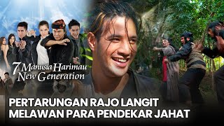 pertarungan Rajo Langit melawan para pendekar jahat | 7 MANUSIA HARIMAU