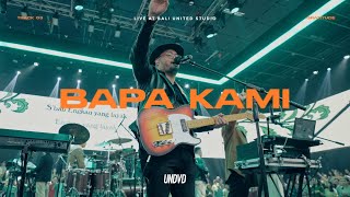Bapa Kami (Live at Bali United Studio) | UNDVD