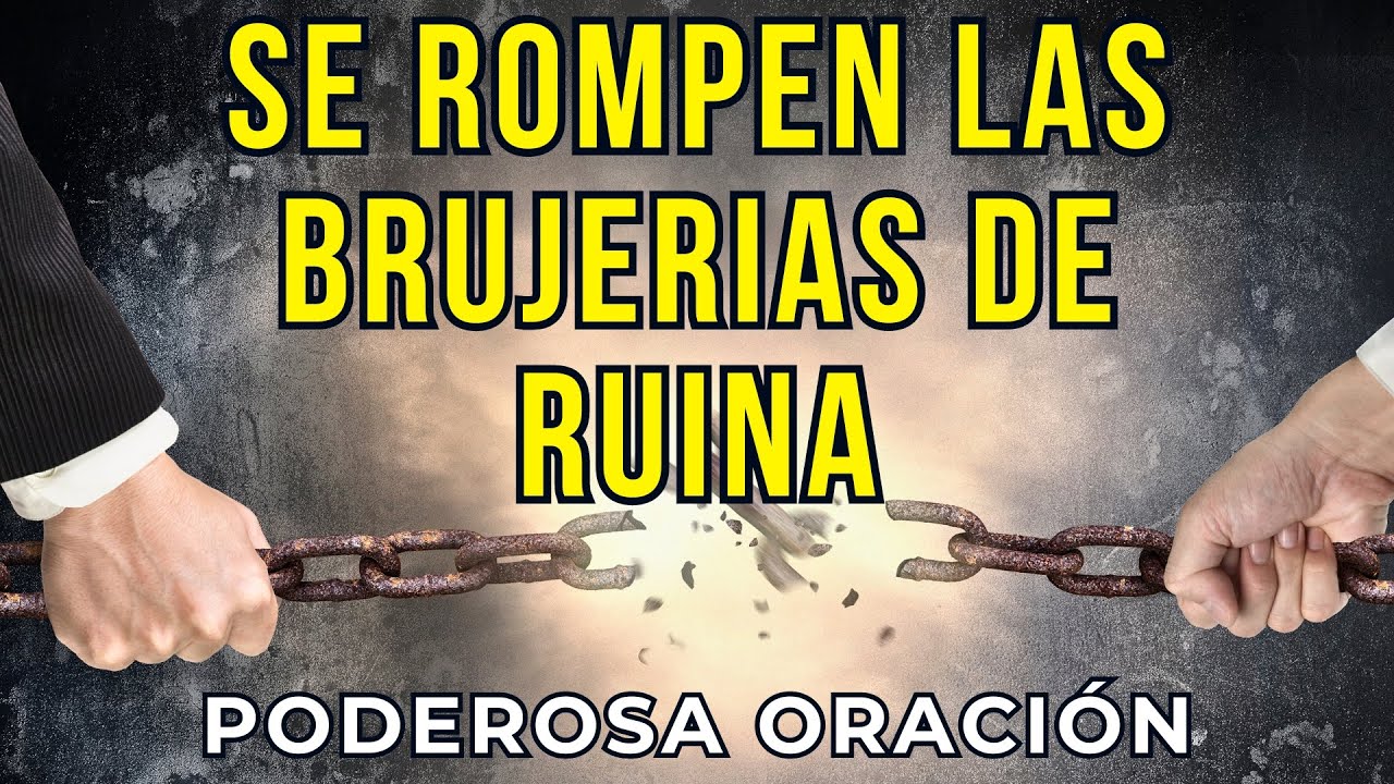 Oración para romper brujerías de ruina - YouTube
