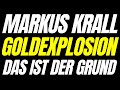 🔥 MARKUS KRALL: GOLDEXPLOSION NUR FRAGE DER ZEIT 👉 DAS IST DER GRUND FÜR DEN UNTERGANG DES GELDES!!
