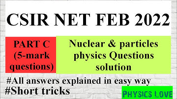 🚀||CSIR NET PHYSICS FEB 2022 Nuclear & practical physics questions solution ||🚀