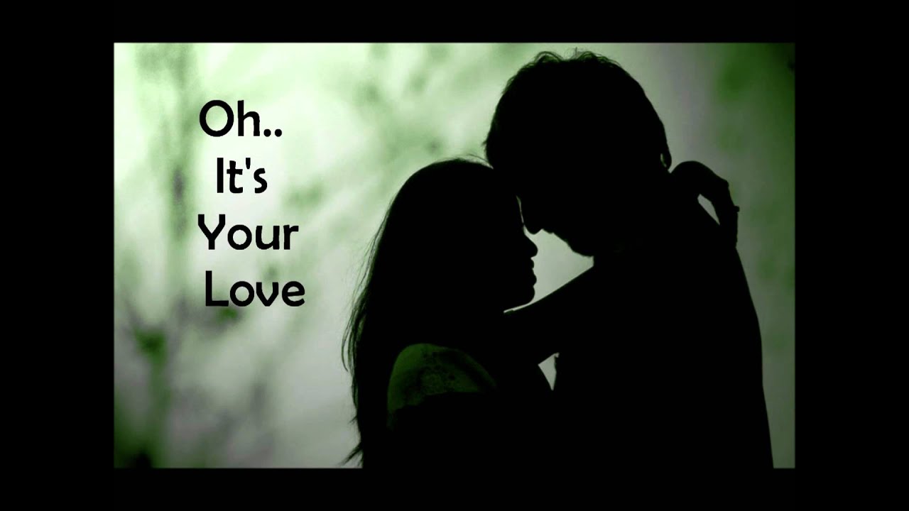 It's your love with lyrics - YouTube