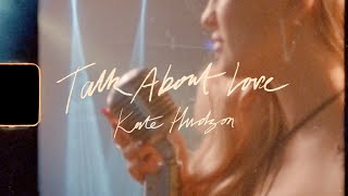 Kate Hudson - Talk About Love