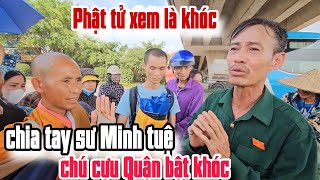 Chia Tay Sư Minh Tuệ Chú Quân Nhân Nói Điều Này Ai Xem Cũng Khóc